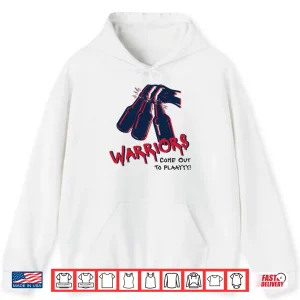 Hoodie Warriors Patriots Come Out To Play Shirt