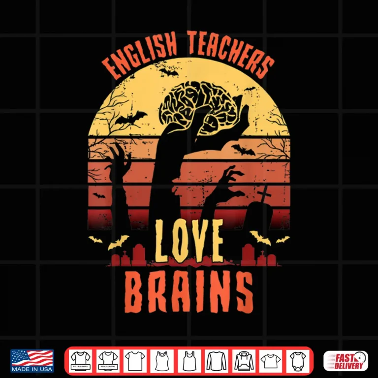 Design English Teachers Love Brains Funny Teacher Halloween Gift Shirt