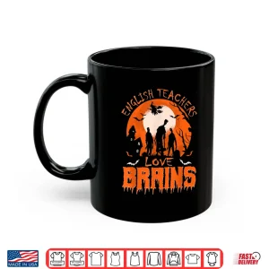 Mug Funny English Teachers Love Brains Halloween Teacher Shirt