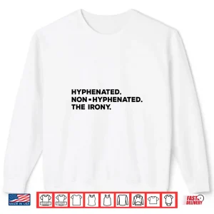 Sweatshirt Hyphenated Irony Joke Funny English Grammar Teachers Gag Long Sleeve Shirt