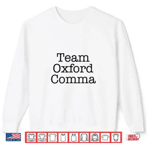 Sweatshirt Team Oxford Comma Shirt For English Teachers Students