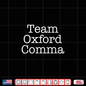 Design Team Oxford Comma For English Teachers Grammarian Shirt