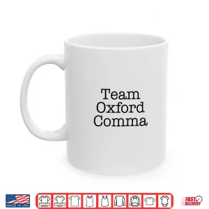 Mug Team Oxford Comma Shirt For English Teachers Students