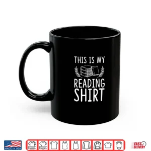 Mug This Is My Reading Shirt Literary Gift For Teachers Shirt