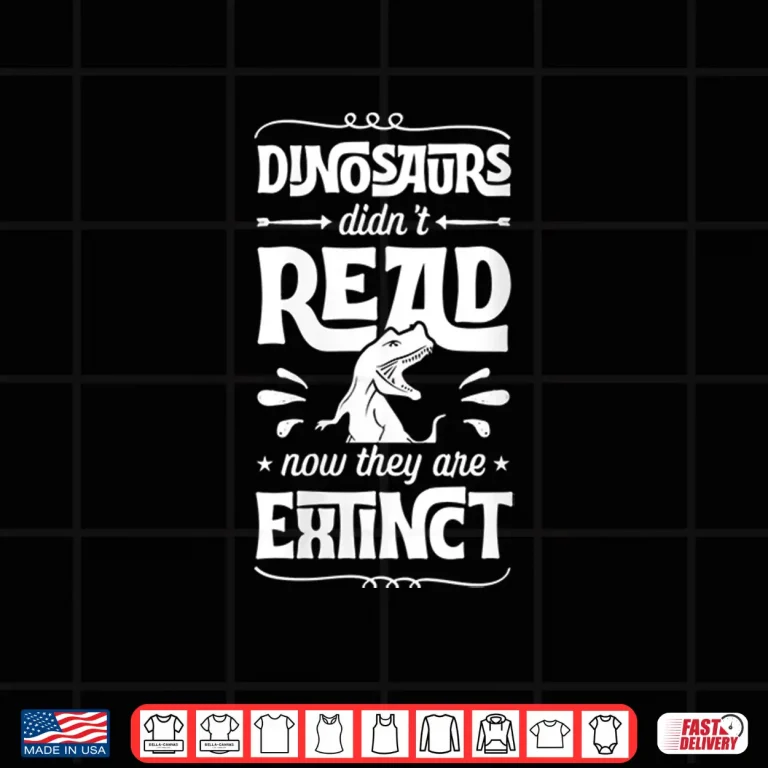 Design Womens Dinosaurs DidnT Read Now They Are Extinct Literary Gift V Neck Shirt