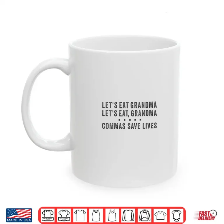 Mug Womens LetS Eat Grandma Commas Save Lives Funny Punctuation Saying V Neck Shirt