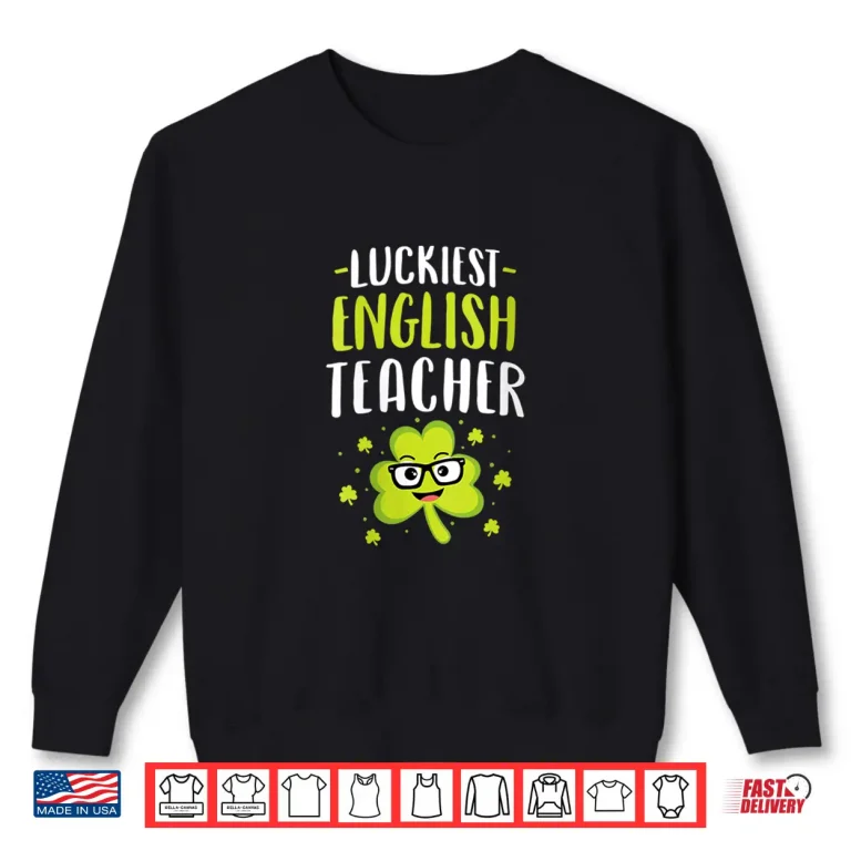Sweatshirt Womens Luckiest English Teacher Shirt St PatrickS Day Teachers V Neck Shirt