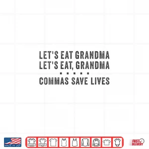 Design Womens LetS Eat Grandma Commas Save Lives Funny Punctuation Saying V Neck Shirt