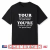 Your Vs You’Re Funny English Grammar For Teachers Shirt
