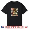Bruh Where’S Your Evidence Funny Groovy English Teachers Day Shirt
