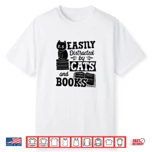 Easily Distracted By Cats And Books Literary Gift Long Sleeve Shirt