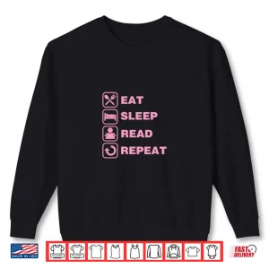 Sweatshirt Eat Sleep Read Repeat Literary Gift For Teachers Shirt