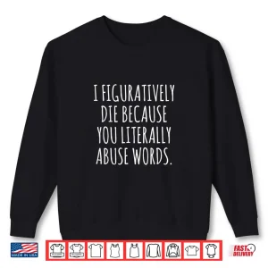 Sweatshirt English Teacher Grammar Police Funny Teachers Gift Shirt
