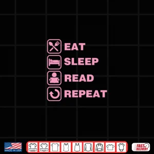 Design Eat Sleep Read Repeat Literary Gift For Teachers Shirt