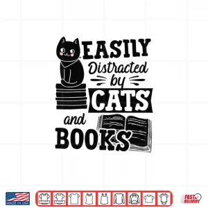 Design Easily Distracted By Cats And Books Literary Gift Long Sleeve Shirt