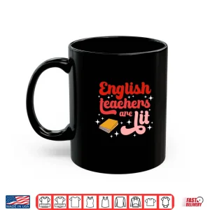 Mug English Teachers Are Lit English Teacher English Teaching Shirt