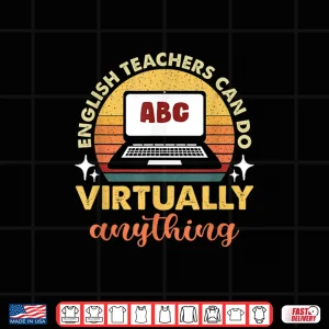 Design English Teachers Can Do Virtually Anything Retro Sunset Shirt