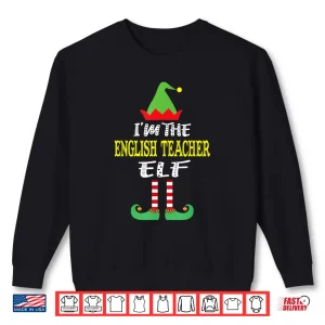 Sweatshirt English Teachers Elf Christmas Matching Pajamas Gifts Shirt