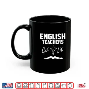 Mug English Teachers Get Lit Funny Literature Shirt
