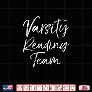 Design Funny Reader Gift For English Teachers Varsity Reading Team Shirt