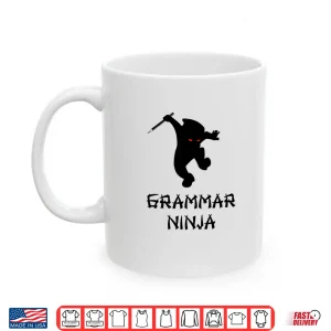 Mug Grammar Police Shirt English Teacher Gift Grammar Ninja Shirt