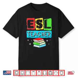 Language Teacher English Teacher Esl Teacher Shirt