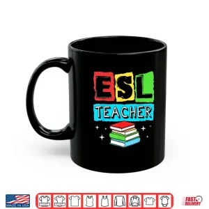 Mug Language Teacher English Teacher Esl Teacher Shirt
