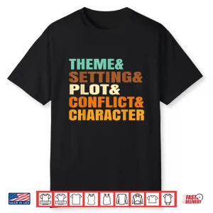 Theme Setting Plot Conflict Character English Teachers Women Shirt