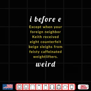 Design Womens Gifts For English Teachers Funny Language Quote I Before E V Neck Shirt