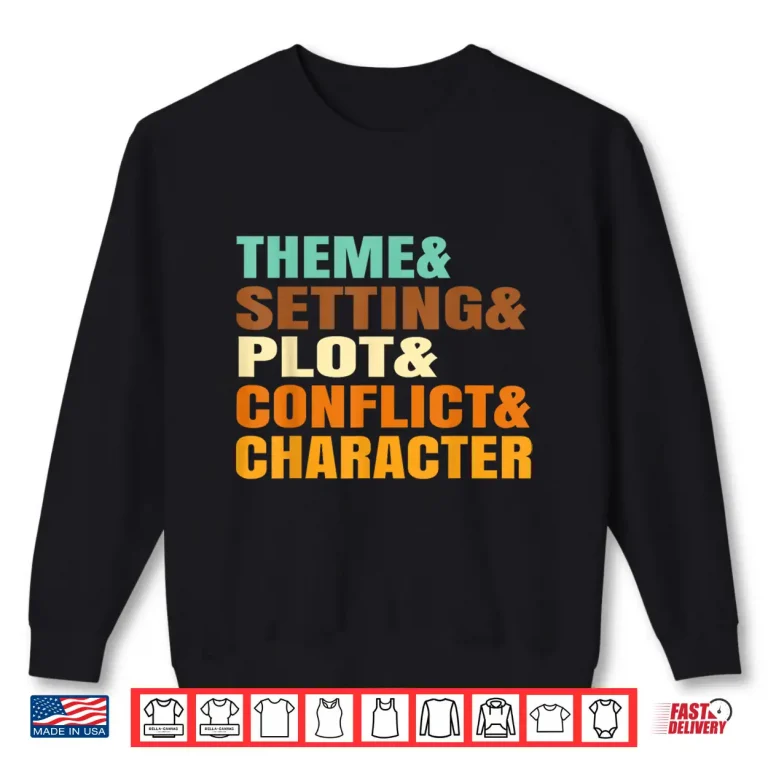 Sweatshirt Theme Setting Plot Conflict Character English Teachers Women Shirt