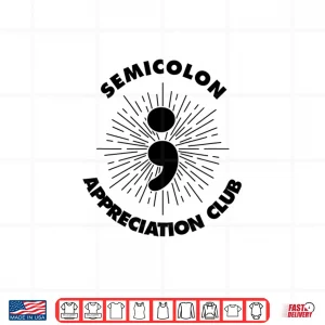 Design English Teachers Semicolon Appreciation Club Literature Shirt