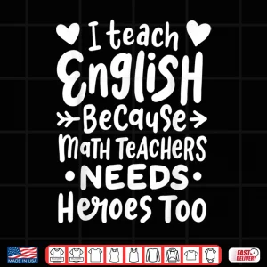 Design English Teacher Funny Gift For English Teachers Shirt