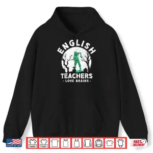 Hoodie English Teachers Love Brains Halloween Fan Funny Halloween Shirt