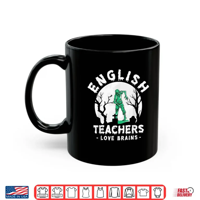 Mug English Teachers Love Brains Halloween Fan Funny Halloween Shirt