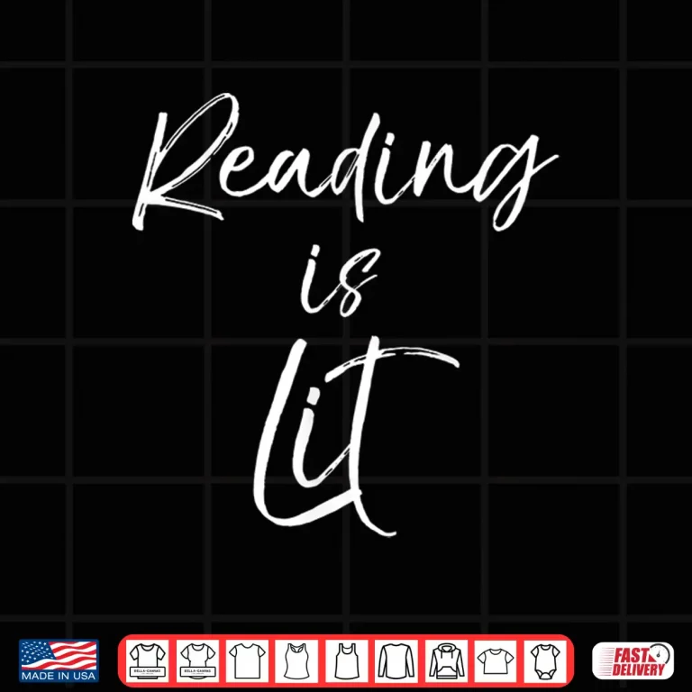 Design Funny English Literature Pun For Teachers Reading Is Lit Shirt