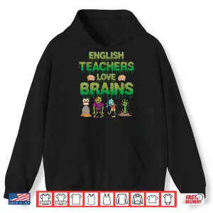 Hoodie Monster Zombie Tomb Skull English Teachers Love Brains Shirt