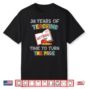 Retired English Teacher 36 Years Of Teaching Retirement Shirt