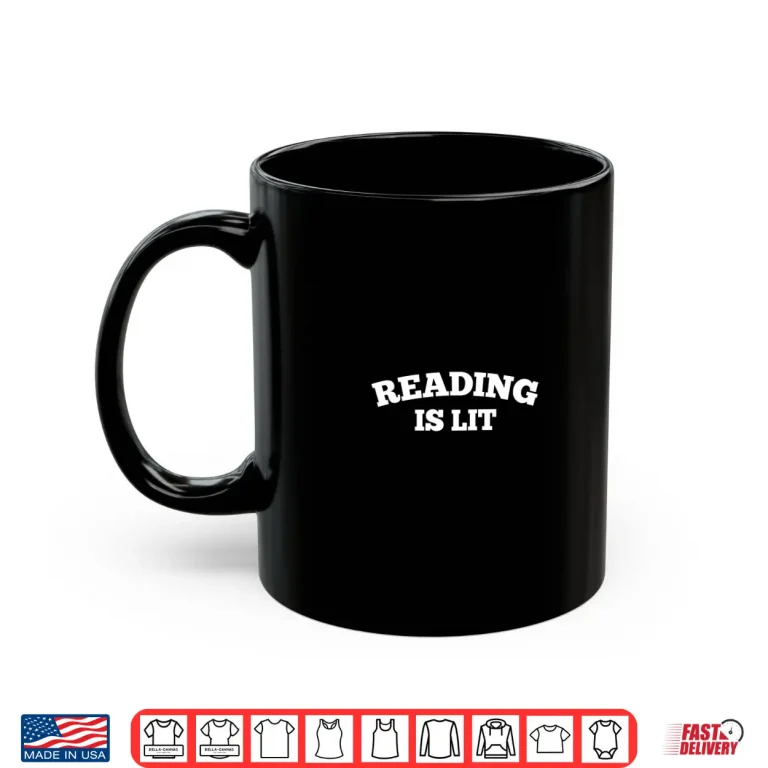 Mug Reading Is Lit Quote For English Teachers Shirt