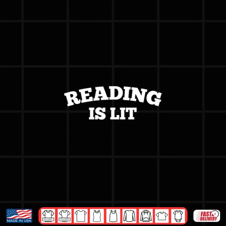 Design Reading Is Lit Quote For English Teachers Shirt