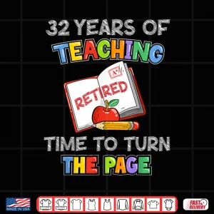 Design Retired English Teacher 32 Years Of Teaching Retirement Shirt