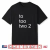 To Too Two2 Grammer English Teacher Funny White Text Shirt