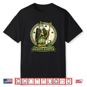Go’N Git St Patrick’S Day Irish Holiday Lucky Shamrock Shirt