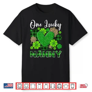 Happy St Patricks Day One Lucky Nanny Shirt