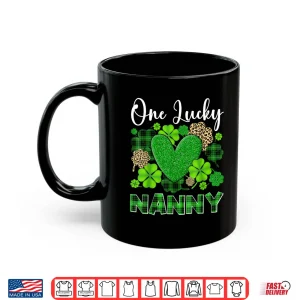 Mug Happy St Patricks Day One Lucky Nanny Shirt