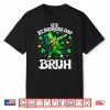 It’S St Patrick’S Day Bruh Leprechaun St Paddy Men Women Kid Shirt