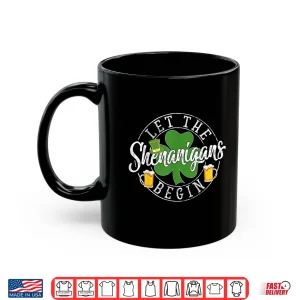 Mug Let The Shenanigans Begin Shamrock St PatrickS Day Party Shirt