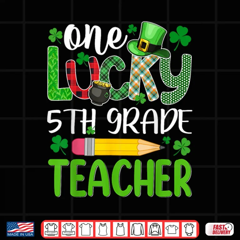 Design One Lucky 5Th Grade Teacher St Patricks Day Shirt