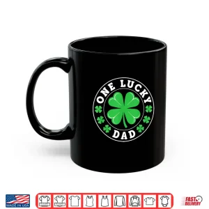 Mug One Lucky Dad Funny St PatrickS Day Shamrocks Shirt