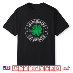 Shenanigans Supervisor Clovers St Patricks Day For Women Men Shirt