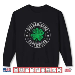 Sweatshirt Shenanigans Supervisor Clovers St Patricks Day For Women Men Shirt